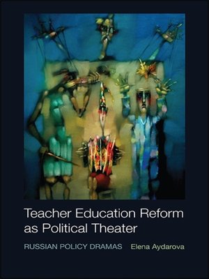 cover image of Teacher Education Reform as Political Theater